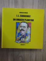 Nicolae Ionita - I. L. Caragiale. Un omagiu planetar (volumul 2)