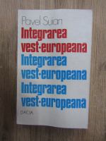 Pavel Suian - Integrarea vest-europeana