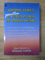 Quin Sherrer - Ghidul femeii pentru o viata plina de Duhul Sfant