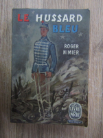 Roger Nimier - Le hussard bleu