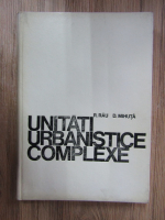 Romeo Rau - Unitati urbanistice complexe