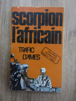 Scorpion l'africain. Trafic d'ames