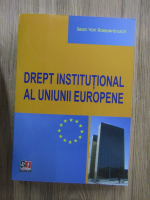 Anticariat: Sean Van Raepenbusch - Drept institutional al Uniunii Europene