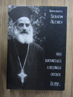 Anticariat: Serafim Alexiev - Viata duhovniceasca a crestinului ortodox