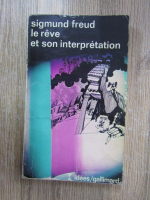 Sigmund Freud - Le reve et son interpretation