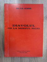 Silvia Jemna - Diavolul de la miezul zilei