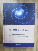 Solomon Marcus - Opere alese. Informatica (volumul 1)