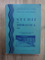 Studii de hidraulica, volumul 8. Studii hidraulice pentru uzina hidroelectrica Portile de Fier pe Dunare