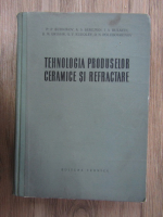 Tehnologia produselor ceramice si refractare