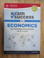 Terry Cook - Exam success in economics for Cambridge International. AS and A level