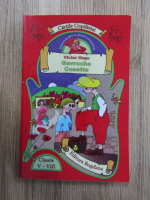 Anticariat: Victor Hugo - Gavroche, Cosette (fragmente din Mizerabilii, clasele V-VIII)