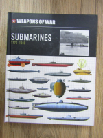 Weapons of war. Submarines 1776-1940