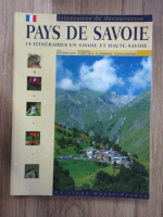 Yves Paccalet - Pays de Savoie. 14 itineraires en Savoie et Haute-Savoie