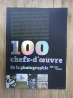 100 chefs-d'oeuvre de la photographie