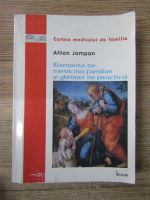 Afilon Jompan - Cartea medicului de familie. Elemente de medicina familiei si ghiduri de practica