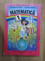 Alexandrina Dumitru - Matematica. Manual pentru clasa I