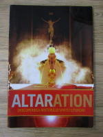 Anticariat: Altaration. Descoperirea misterului Sfintei Liturghii