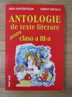 Ana Hopartean - Antologie de texte literare pentru clasa a III-a