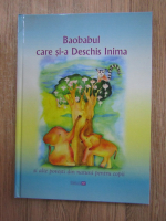 Anticariat: Baobabul care si-a deschis inima si alte povesti din natura pentru copii