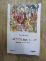 Calin Torsan - Carti de bun-gust. Jurnal de lectura