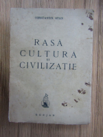 Constantin Stan - Rasa, cultura si civilizatie