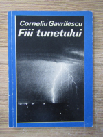 Corneliu Gavrilescu - Fiii tunetului