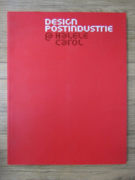 Anticariat: Design Postindustrie e Halele Carol