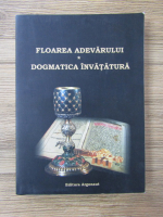 Floarea adevarului. Dogmatica invatatura