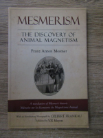 Franz Anton Mesmer - The discovery of animal magnetism