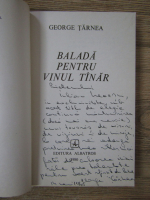 George Tarnea - Balada pentru vinul tanar (cu autograful autorului)