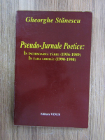 Gheorghe Stanescu - Pseudo-jurnale poetice