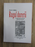 Ioan Chira - Rugul durerii