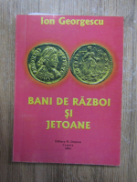 Ion Georgescu - Bani de razboi si jetoane