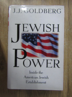 J.J. Goldberg - Jewish power. Inside the american jewish establishment