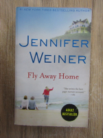 Anticariat: Jennifer Weiner - Fly away home