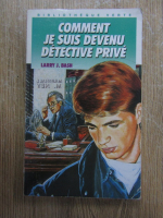 Larry J. Bash - Comment je suis devenu detective prive