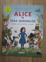 Lewis Carroll - Alice in tara minunilor (repovestita de Emma Chichester Clark)