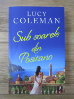 Lucy Coleman - Sub soarele din Positano