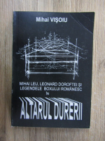 Mihai Visoiu - Mihai Leu, Leonard Doroftei si legendele boxului romanesc in altarul durerii