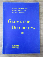 Monica Gheorghiu - Geometrie descriptiva