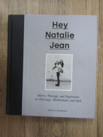 Anticariat: Natalie Holbrook - Hey Natalie Jean, Advice, musings, and inspiration on marriage, motherhood and style