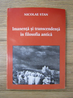 Nicolae Stan - Imanenta si transcendenta in filosofia antica