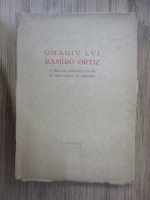 Anticariat: Omagiul lui Ramiro Ortiz, cu prilejul a douazeci de ani de invatamant in Romania