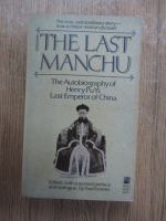 Paul Kramer - The last Manchu. The autobiography of Henry Pu Yi, last emperor of China