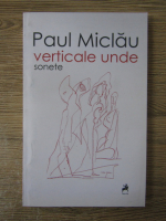 Anticariat: Paul Miclau - Verticale unde. Sonete