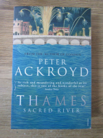 Peter Ackroyd - Thames, sacred river