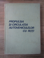 Anticariat: Propulsia si circulatia autovehiculelor cu roti