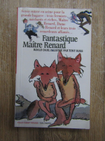 Roald Dahl - Fantastique Maitre Renard