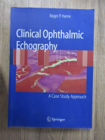 Anticariat: Roger P. Harrie - Clinical ophthalmic echography