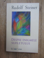 Anticariat: Rudolf Steiner - Despre enigmele sufletului